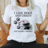 I Like Dogs And Chiefs And Maybe 3 People Kansas City Chiefs 2D T-Shirt mockup women