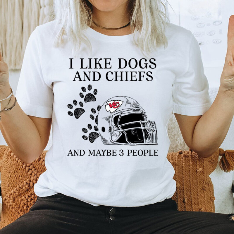 I Like Dogs And Chiefs And Maybe 3 People Kansas City Chiefs 2D T-Shirt mockup women