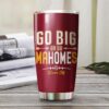 Kansas City Chiefs Patrick Mahomes - Go Big Or Go Mahomes Tumbler back view