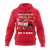 Please Tell All Your Lovers & Friends That Mahomes Kelce & Reid Did It Again 2D Hoodie red