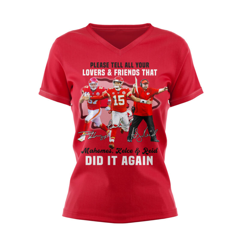 Please Tell All Your Lovers & Friends That Mahomes Kelce & Reid Did It Again 2D V neck T-Shirt red